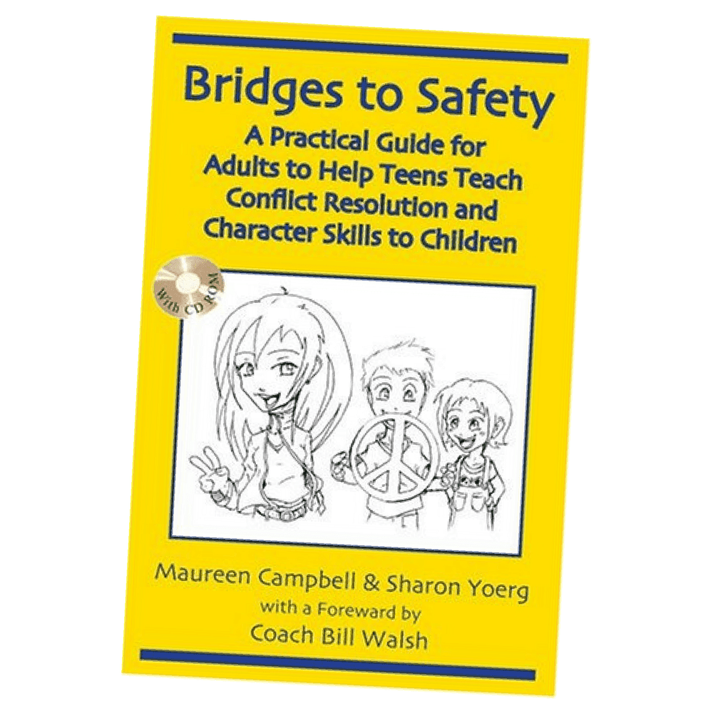Bridges to Safety: Help Teens Teach Character and Conflict Resolution